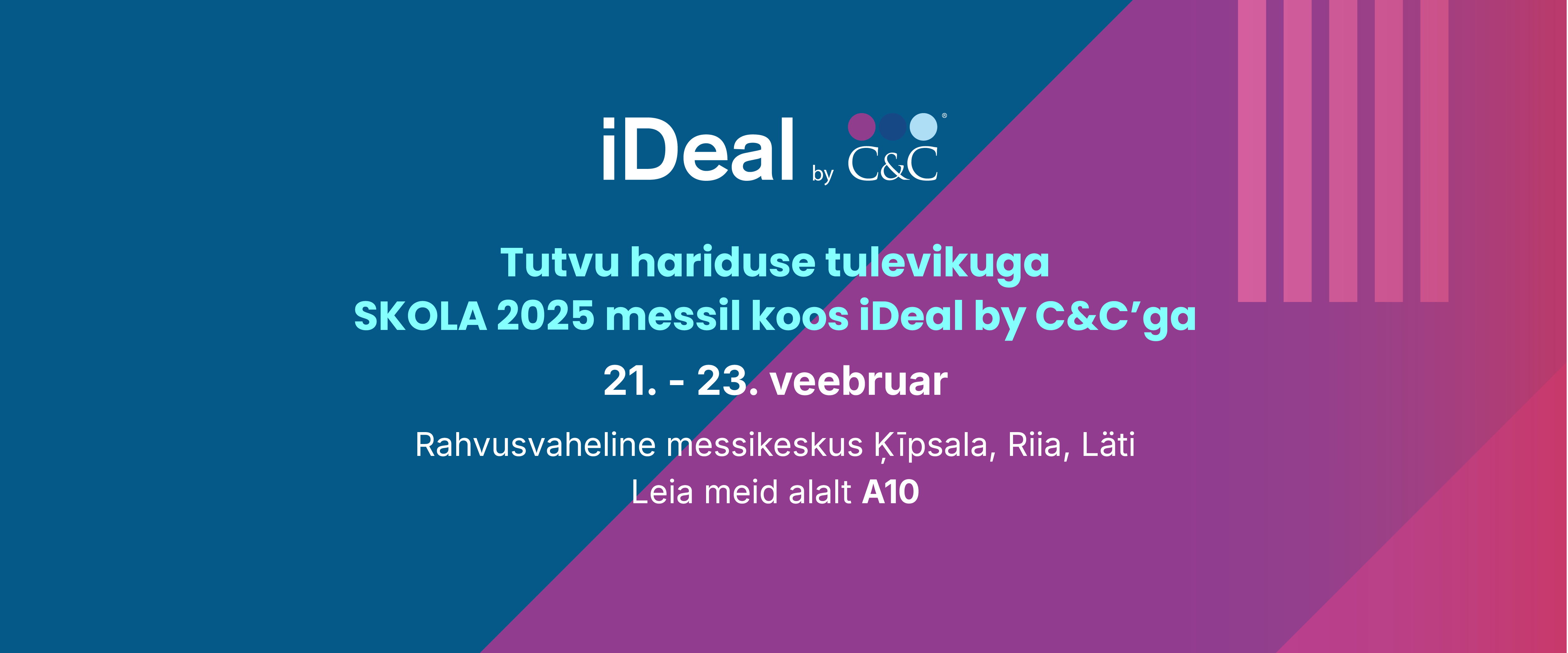 Tule tutvu hariduse tulevikuga SKOLA 2025 messil koos iDeal by C&C’ga 