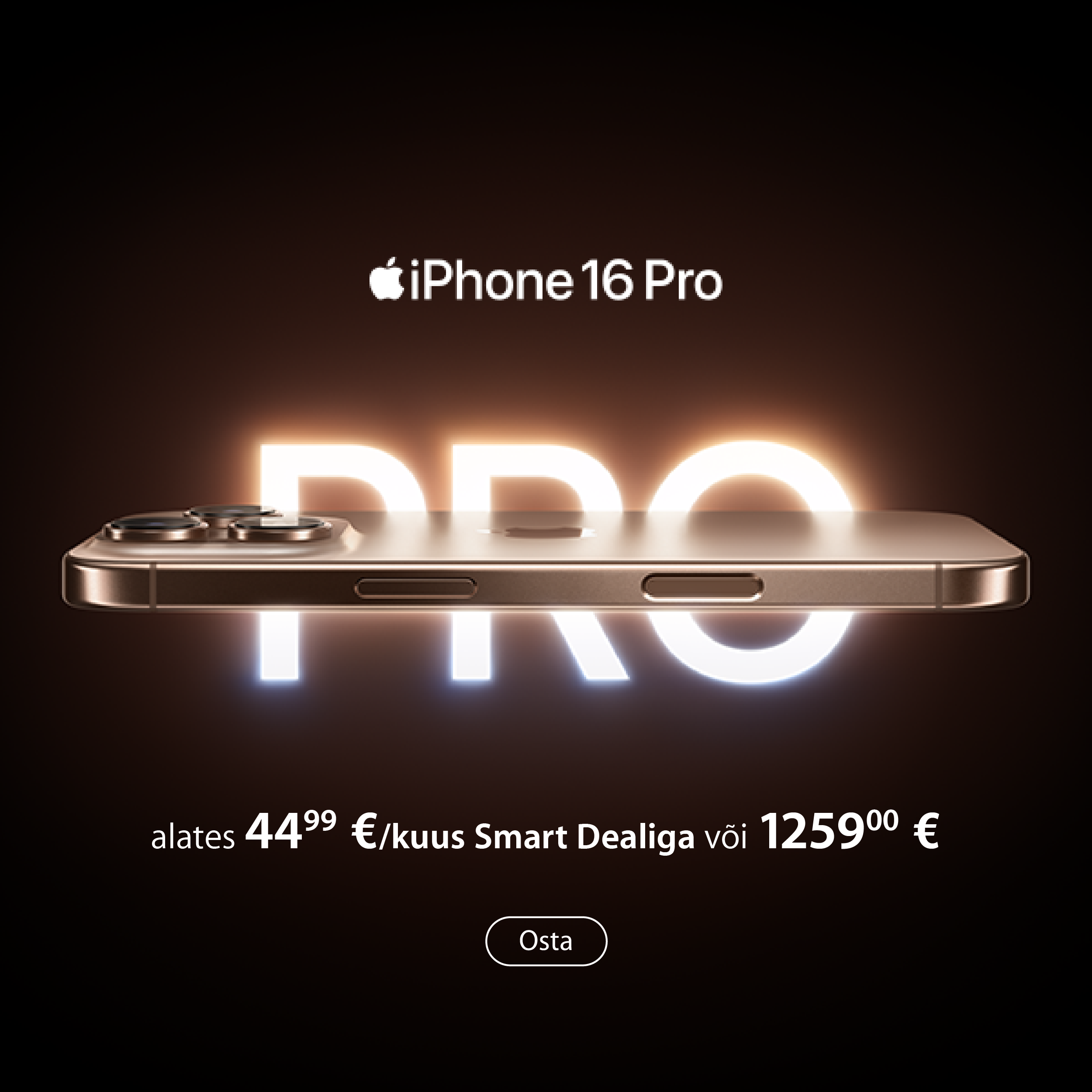 iPhone 16 Pro alates 44,99€/kuus Smart Dealiga või 1259€